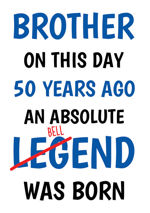 Humour 50th Brother Birthday Card Personalisation